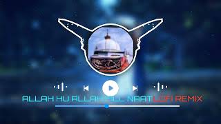 Allah hu Allah gulam mustafa qadri (Lofi Remix) fill naat.#dj#naat