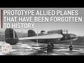 4 Peculiar Allied Prototype Planes of WW2...