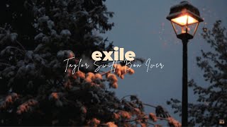 "exile" by Taylor Swift (feat. Bon Iver) but you're next door and it's raining
