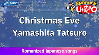 Christmas eve – Yamashita Tatsuro (Romaji Karaoke with guide)