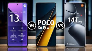 Redmi Note 13 Pro+ Vs Poco X6 Pro Vs Xiaomi 14T Pro