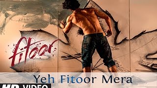 Yeh Fitoor Mera Song Out | Fitoor  | Aditya Roy Kapoor, Katrina Kaif | Arijit | Amit Trivedi