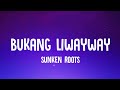 Sunken Roots - Bukang Liwayway (Lyrics)