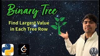 LeetCode 515 | Find Largest Value in Each Tree Row | Python Solution Explained | AlgoYogi
