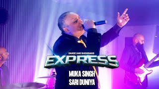 EXPRESS - SAARI DUNIYA BY MUKA SINGH