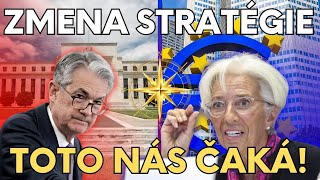 CENTRÁLNE BANKY MENIA STRATÉGIU - Toto nás čaká!