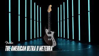 Exploring The American Ultra II Series Meteora | Ultra II | Fender