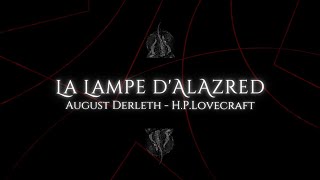 La Lampe d'Alazred, par August Derleth et H.P. Lovecraft