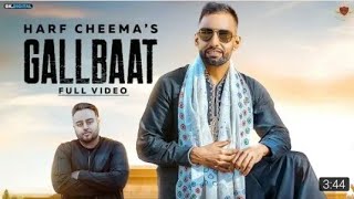 GALLBAAT - Harf Cheema Ft. Gurlej Akhtar (Official Video) Deep Jandu