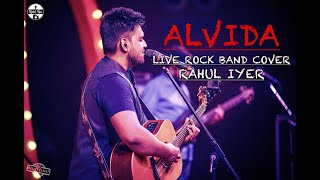 Alvida - Life in a Metro | Live Rock Cover by Rahul Iyer