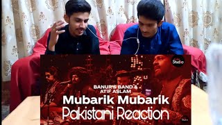 PAKISTANI REACT ON MUBARIK MUBARIK | ATIF ASLAM | COKE STUDIO SEASON 12 | MASTIVITY | 2019