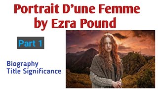 Portrait D'une Femme by Ezra Pound| Portrait D'une Femme Title Significance in Urdu/Hindi| Biography