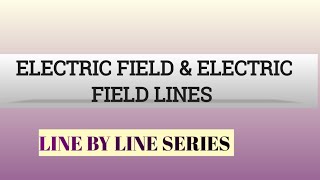 Electric Field \u0026 Electric Field Lines|12thphysics|tamil|Admire Learning