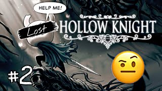 Lost in Hollow Knight #2 l Come see my progress and navigate me to paradise