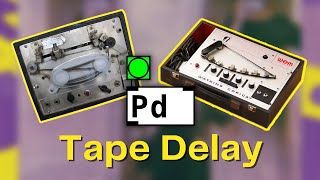 Tape Delay Emulation | Pure Data Tutorial