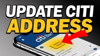 How to Update Your Address with Citi Bank – Customer Profile Guide