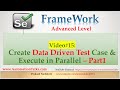 Selenium Framework - Advanced- 15. Create DataDriven TestCase - Support Parallel Execution - Part1