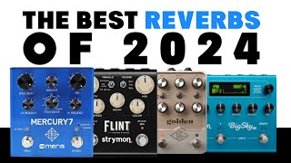 BEST Reverb Pedals of 2024