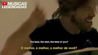 Foo Fighters - Best Of You (Legendado | Lyrics + Tradução)