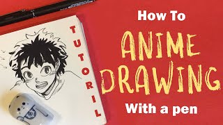 Drawing Tutorial｜How to draw Anime character (boku no hero academia-Deku) just with a pen?