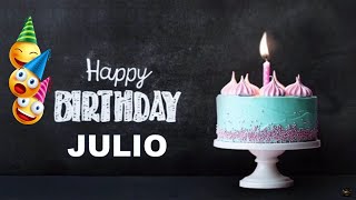 FELIZ CUMPLEAÑOS JULIO  Happy Birthday to You JULIO #cumpleaños  #julio   #feliz #2023 #viral