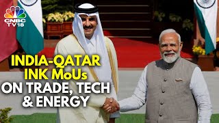 PM Modi \u0026 Qatari Emir Al-Thani Sign Several MoUs | N18V | CNBC TV18