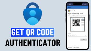How to Get QR Code on Microsoft Authenticator (2026)