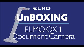 Unboxing ELMO OX 1 Document Cameras