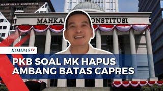 MK Hapus Ambang Batas Capres, PKB: Hadiah Tahun Baru