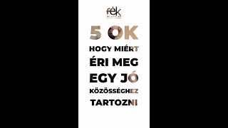 5 ok, hogy miért legyél egy jó közösség tagja?