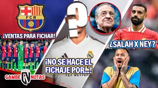 3 VENTAS del Barça para fichar | Extraña REGLA TUMBARÍA FICHAJE del Madrid | ¡¿Salah x Neymar?!