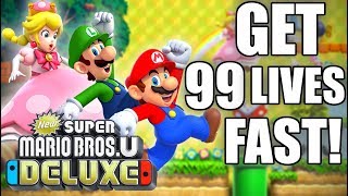 HOW TO Get 99 Lives FAST in New Super Mario Bros. U Deluxe for Nintendo Switch