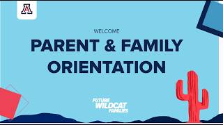 Parent and Family Orientation 2026 - University of Arizona