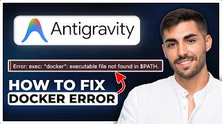 How to Fix Docker Not Found Error in Antigravity (Step by Step) 2026