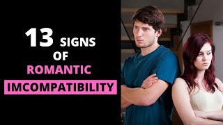 13 Signs Of Incompatibility In A Relationship You Should Never Ignore