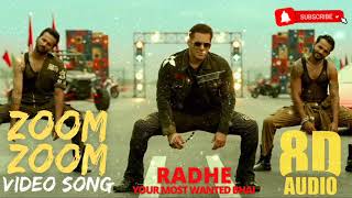 Zoom Zoom Zoom Song Radhe - Your Most Wanted Bhai | zoom zoom song 8d | Radhe movie song | 8D Audio
