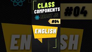 React JS Class Components | Learn React JS #04 | React JS Tutorial | React JS full course | React JS