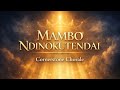 MAMBO NDINOKUTENDAI | CORNERSTONE CHORALE