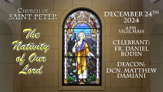 Church of St. Peter Mass 12/24/24.  Vigil Mass of the Nativity of Our Lord