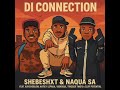 Di Connection - Shebeshxt & Naqua SA ft Kaycherlow NLL, Natiey Lepaka 
