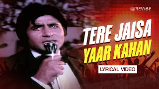 Tere Jaisa Yaar Kahan (Lyrical Video) | Kishore Kumar | Yaarana | Revibe | Hindi Songs