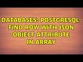 Databases: PostgreSQL: Find row with JSON object attribute in array