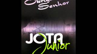 Obrigado Senhor - Jota Junior