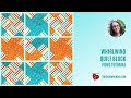 Whirlwind quilt block video tutorial