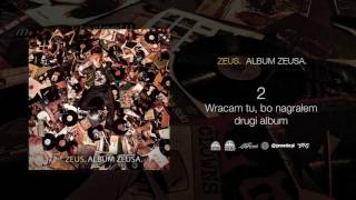 02. Zeus - Wracam tu, bo nagrałem drugi album (REEDYCJA ALBUMU Z 2009 ROKU)