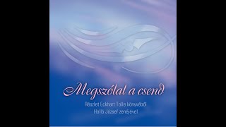 Eckhart Tolle - Megszólal a csend (dr.Domján László)