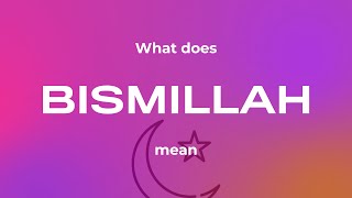 What does bismillah mean