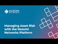 Managing Asset Risk with the Nozomi Networks Platform