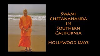 Swami Chetanananda in Hollywood His history with the Vedanta Society of Southern California V2.1