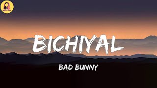 Bad Bunny-Bichiyal (Letra/Lyrics)